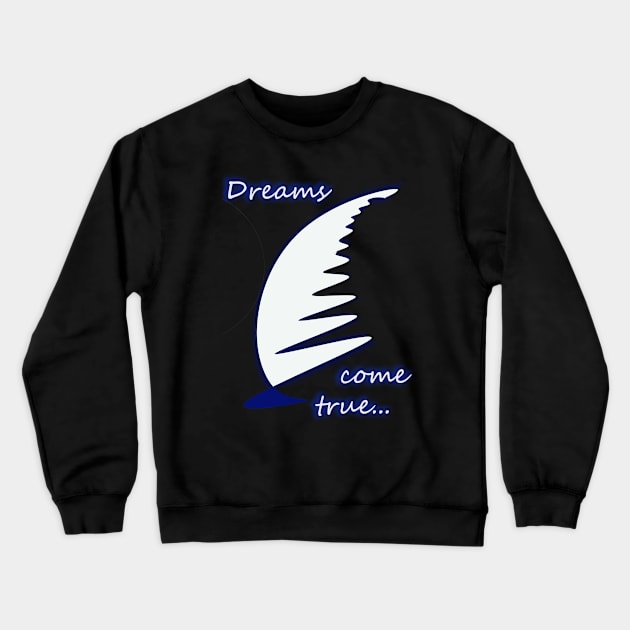 Dreams come true Crewneck Sweatshirt by DariaMT